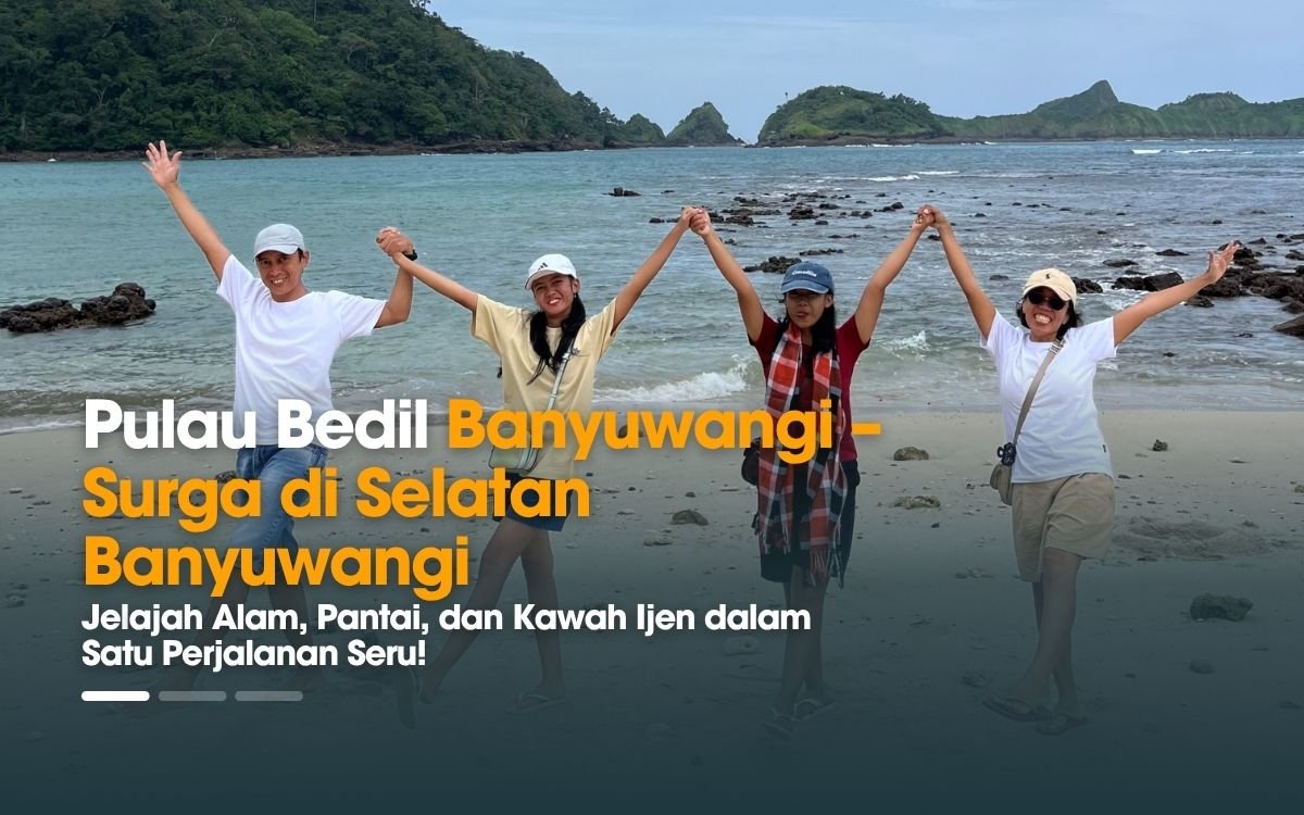 Pulau Bedil Banyuwangi – Surga di Selatan Banyuwangi